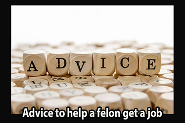 Advice to help a felon get a job