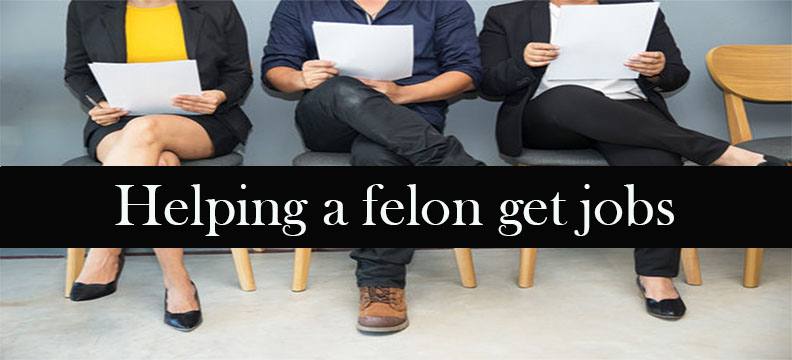 Helping a felon get jobs