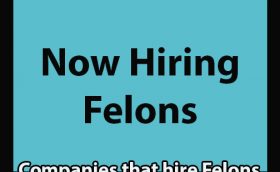 Companies that hire Felons