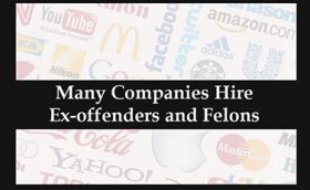 Many companies hire ex-offenders and felons