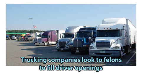 Trucking companies look to felons to fill thousands of driver openings