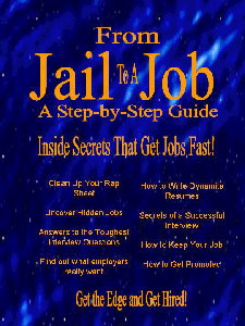 Jobs for Felons: From Jail to a Job